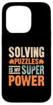 Coque pour iPhone 15 Pro Résoudre Des Énigmes Est Mon Super Pouvoir Jeu Puzzler