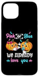 iPhone 15 Plus Pink Or Blue We Already Love You Gender Reveal Halloween Case