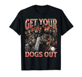 Get Your Dogs Out Funny Hard Skeleton Meme Bootleg Graphic T-Shirt