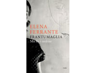 Frantumaglia | Elena Ferrante | Språk: Danska