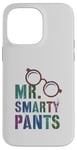 iPhone 14 Pro Max Sarcastic Little MR SMARTY PANTS Phd Graduate Teacher Smart Case