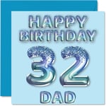 32nd Birthday Card for Dad - Blue Glitter Party Balloons - Happy Birthday Cards for 32 Year Old Dad Father from Son Daughter, 145mm x 145mm Bday Greeting Cards Gift