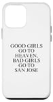 Coque pour iPhone 12 mini Les bonnes filles vont au paradis, les mauvaises filles vont à San Jose