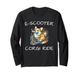 E Scooter Corgi Ride Long Sleeve T-Shirt