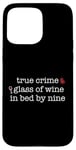 Coque pour iPhone 15 Pro Max Vrai Crime Glass of Wine In Bed by Nine Fan Funny Meme