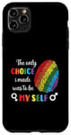 Coque pour iPhone 11 Pro Max Drapeau LGBTQ The Only Choice Be Myself Gay Lesbian LGBT Pride