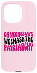 Coque pour iPhone 15 Pro Les mercredis We Smash The Patriarchy Pink Feminism Féminisme