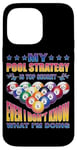 Coque pour iPhone 14 Pro Max Top Secret Pool Strategy: Even I Don't Know It