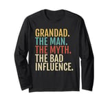 Grandad The Man Myth Bad Influence Long Sleeve T-Shirt