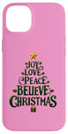 iPhone 14 Plus Cute Green JOY LOVE PEACE BELIEVE CHRISTMAS Tree Girls Pink Case