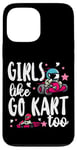 iPhone 13 Pro Max Go Kart Racing Girl Female Toddler Girls Like Go Karts Too Case