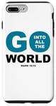 iPhone 7 Plus/8 Plus Go Into All The World – Faith Gospel Mark 16:15 Jesus Quote Case