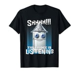 Shhh!!! The Fridge Is Listening Tin Foil T-Shirt