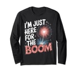 Fireworks Director I’M Just Here For The Boom Long Sleeve T-Shirt