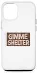 Coque pour iPhone 12/12 Pro Panneau en bois Gimme Shelter