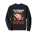 Stroke Awareness The Comeback Is Always Stronger Sweatshirt