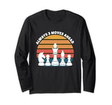 Always 3 Moves Ahead Chess Player Funny Chess Pieces Long Sleeve T-Shirt