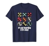 It's Not Hoarding If It's Vinyl, Funny Album Records Lover T-Shirt