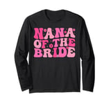 Nana of the Bride Wedding Party Family Costume Retro Long Sleeve T-Shirt