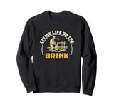 Living Life On The Brink Of A Thermal Plate Geothermal Techs Sweatshirt