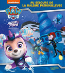 Pat' Patrouille - Aqua Pups - Au secours de la Baleine Patrouilleuse (Cartonné)