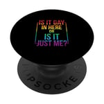 T-shirt gay avec inscription « Is It Gay In Here ? Or Is It Just Me » PopSockets PopGrip Interchangeable
