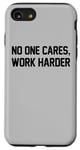 Coque pour iPhone SE (2020) / 7 / 8 Motivation Personne ne s'en soucie Travailler plus dur