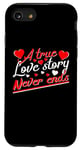 iPhone SE (2020) / 7 / 8 Valentine A True Love Story Never Ends Funny Valentine's Day Case