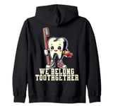 Dentist Valentines Day Tooth Brush We Belong Toothgether Zip Hoodie