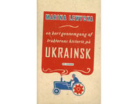 En Kort Gennemgang Af Traktorens Historie På Ukrainsk | Marina Lewycka | Språk: Dansk