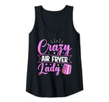 Womens Crazy Air Fryer Lady Design for a Air Fryer lover Tank Top