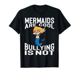 Mermaids Are Cool Bullying Is Not Funny Dabbing Mermaid T-Shirt