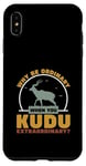 Coque pour iPhone XS Max Pourquoi être ordinaire lorsque vous Kudu Extraordinaire Cool Kudu Hunter