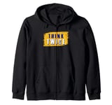 Think Twice Zip Hoodie