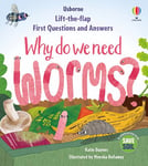 First Questions & Answers: Why do we need worms? (First Questions and Answers)