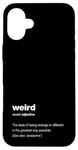 iPhone 16 Plus The word weird with a dictionary definition Case