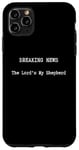 iPhone 11 Pro Max Christian Bible Quotes The Lord's My Shepherd Case