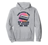 INTROVERTED BUT WILLING TO DISCUSS 90s R&B Music Meme Pullover Hoodie