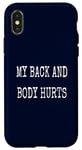 Coque pour iPhone X/XS My Back & Body Hurts Costume d'entraînement amusant