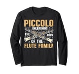 Piccolo Unleashing the Fury of the Flute Family Piccolo Long Sleeve T-Shirt