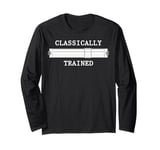 Mechanical Analog Calculator Classically Trained Slide Rule Long Sleeve T-Shirt