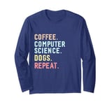 Coffee And Dogs Computer Science Long Sleeve T-Shirt