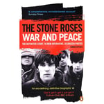 Stone Roses: War & Peace - Simon Spence