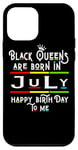 Coque pour iPhone 12 mini Black Queens Are Born In July Funny Women Girl Birthday