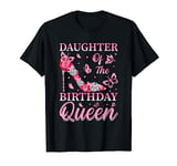 Daughter Of The Birthday Queens Funny Pun Party Celebrations T-Shirt