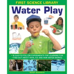 First Science Library: Water Play (inbunden, eng)