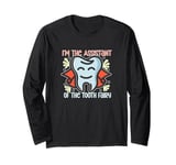 Dentist Dental Assistant I'm Friends With The Tooth Fairy Long Sleeve T-Shirt