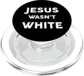 Jesus Wasn't White Tee Shirt Funny Religious PopSockets PopGrip for MagSafe