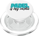 Padel Is My Cardio Sport Citation Padel pour femme PopSockets PopGrip pour MagSafe