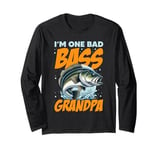 I'M ONE BAD BASS GRANDPA, for the fishing grandfather Long Sleeve T-Shirt